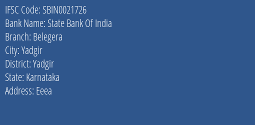 State Bank Of India Belegera Branch Yadgir IFSC Code SBIN0021726