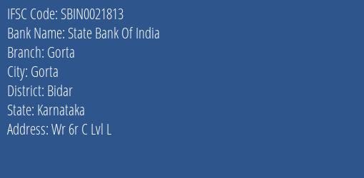 State Bank Of India Gorta Branch Bidar IFSC Code SBIN0021813