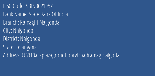 State Bank Of India Ramagiri Nalgonda Branch Nalgonda IFSC Code SBIN0021957