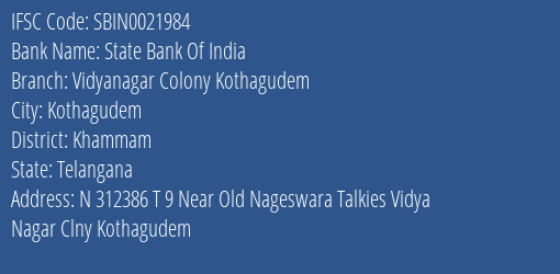 State Bank Of India Vidyanagar Colony Kothagudem Branch Khammam IFSC Code SBIN0021984