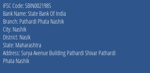 State Bank Of India Pathardi Phata Nashik Branch Nasik IFSC Code SBIN0021985
