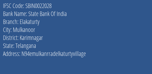 State Bank Of India Elakaturty Branch Karimnagar IFSC Code SBIN0022028