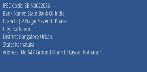 State Bank Of India J P Nagar Seventh Phase Branch Bangalore Urban IFSC Code SBIN0022036