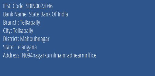 State Bank Of India Telkapally Branch Mahbubnagar IFSC Code SBIN0022046