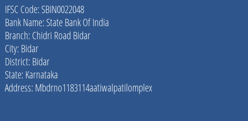 State Bank Of India Chidri Road Bidar Branch Bidar IFSC Code SBIN0022048