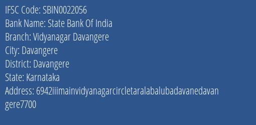 State Bank Of India Vidyanagar Davangere Branch Davangere IFSC Code SBIN0022056