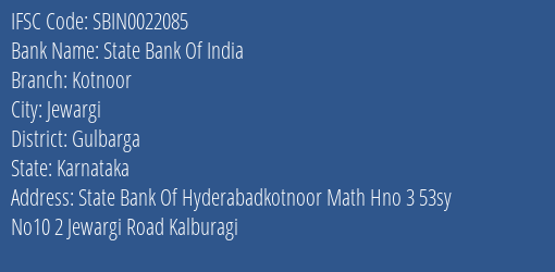 State Bank Of India Kotnoor Branch Gulbarga IFSC Code SBIN0022085