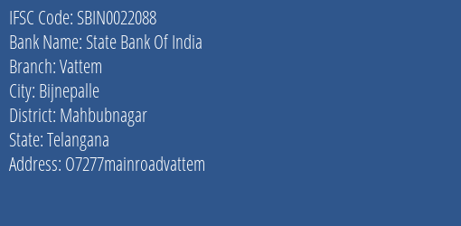 State Bank Of India Vattem Branch Mahbubnagar IFSC Code SBIN0022088
