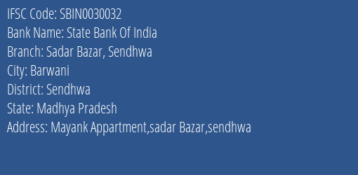 State Bank Of India Sadar Bazar Sendhwa Branch Sendhwa IFSC Code SBIN0030032