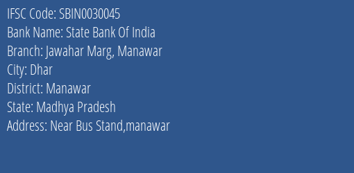 State Bank Of India Jawahar Marg Manawar Branch Manawar IFSC Code SBIN0030045