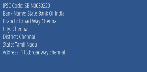 State Bank Of India Broad Way Chennai Branch Chennai IFSC Code SBIN0030220