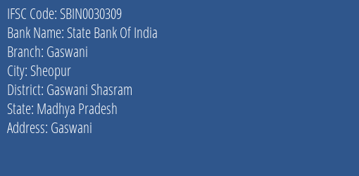 State Bank Of India Gaswani Branch Gaswani Shasram IFSC Code SBIN0030309
