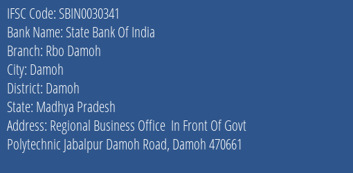 State Bank Of India Rbo Damoh Branch, Branch Code 030341 & IFSC Code SBIN0030341