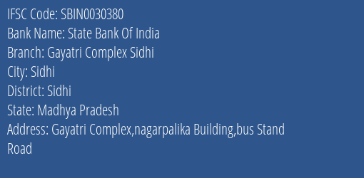 State Bank Of India Gayatri Complex Sidhi Branch Sidhi IFSC Code SBIN0030380