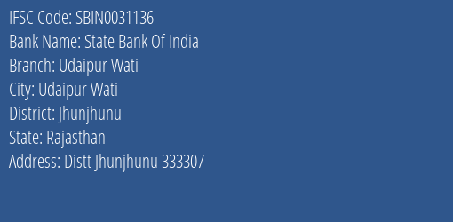 State Bank Of India Udaipur Wati Branch Jhunjhunu IFSC Code SBIN0031136