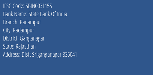 State Bank Of India Padampur Branch Ganganagar IFSC Code SBIN0031155