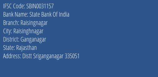State Bank Of India Raisingnagar Branch Ganganagar IFSC Code SBIN0031157