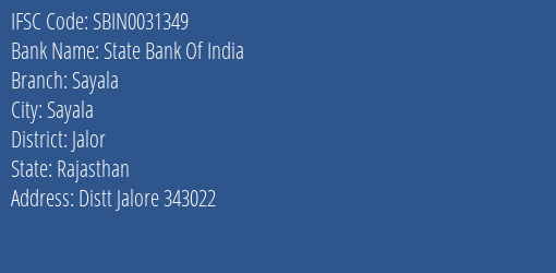 State Bank Of India Sayala Branch Jalor IFSC Code SBIN0031349