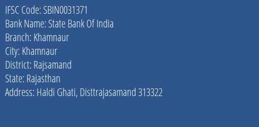 State Bank Of India Khamnaur Branch Rajsamand IFSC Code SBIN0031371
