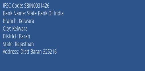 State Bank Of India Kelwara Branch Baran IFSC Code SBIN0031426