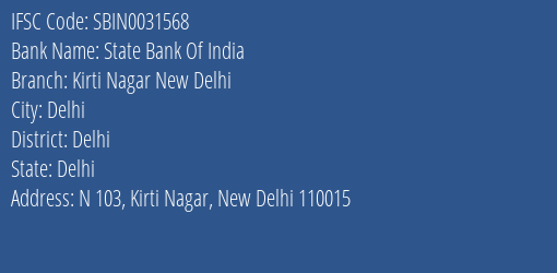 State Bank Of India Kirti Nagar New Delhi Branch Delhi IFSC Code SBIN0031568
