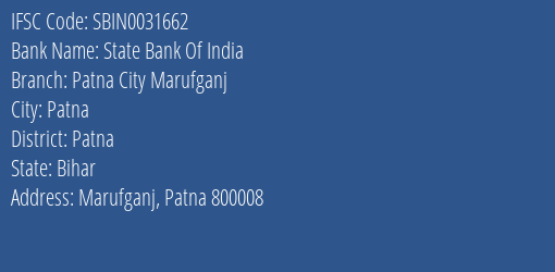 State Bank Of India Patna City Marufganj Branch Patna IFSC Code SBIN0031662