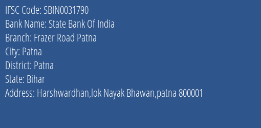 State Bank Of India Frazer Road Patna Branch Patna IFSC Code SBIN0031790