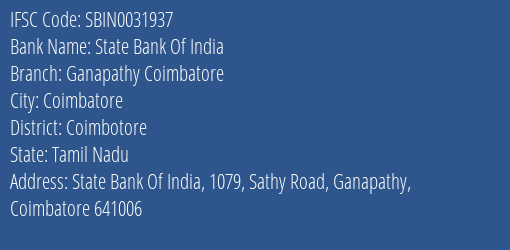 State Bank Of India Ganapathy Coimbatore Branch Coimbotore IFSC Code SBIN0031937