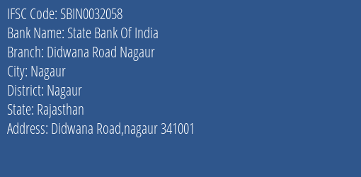 State Bank Of India Didwana Road Nagaur Branch Nagaur IFSC Code SBIN0032058