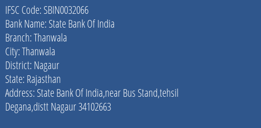 State Bank Of India Thanwala Branch Nagaur IFSC Code SBIN0032066