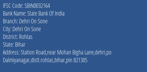 State Bank Of India Dehri On Sone Branch Rohtas IFSC Code SBIN0032164