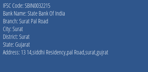 State Bank Of India Surat Pal Road Branch Surat IFSC Code SBIN0032215