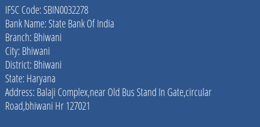 State Bank Of India Bhiwani Branch, Branch Code 032278 & IFSC Code SBIN0032278
