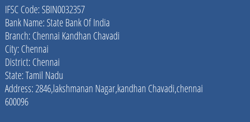 State Bank Of India Chennai Kandhan Chavadi Branch Chennai IFSC Code SBIN0032357