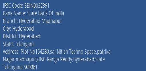 State Bank Of India Hyderabad Madhapur Branch Hyderabad IFSC Code SBIN0032391