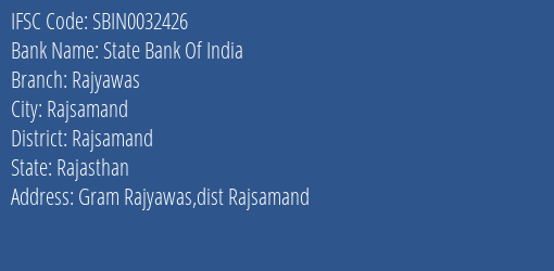 State Bank Of India Rajyawas Branch Rajsamand IFSC Code SBIN0032426