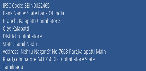 State Bank Of India Kalapatti Coimbatore Branch Coimbatore IFSC Code SBIN0032465