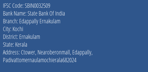State Bank Of India Edappally Ernakulam Branch, Branch Code 032509 & IFSC Code Sbin0032509
