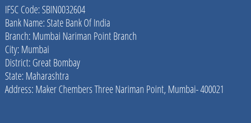 State Bank Of India Mumbai Nariman Point Branch Branch Great Bombay IFSC Code SBIN0032604