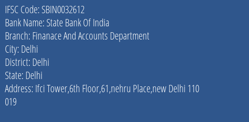 State Bank Of India Finanace And Accounts Department Branch Delhi IFSC Code SBIN0032612