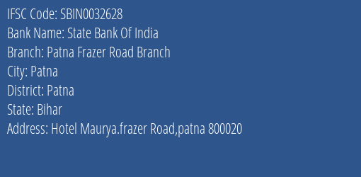 State Bank Of India Patna Frazer Road Branch Branch Patna IFSC Code SBIN0032628