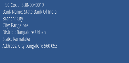 State Bank Of India City Branch Bangalore Urban IFSC Code SBIN0040019
