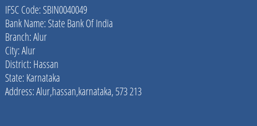 State Bank Of India Alur Branch Hassan IFSC Code SBIN0040049