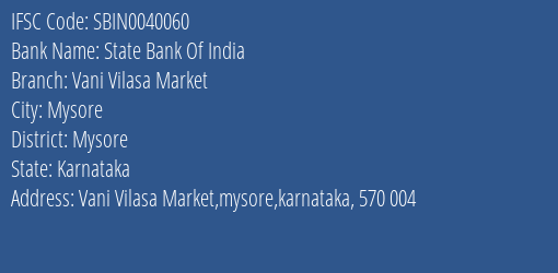 State Bank Of India Vani Vilasa Market Branch Mysore IFSC Code SBIN0040060