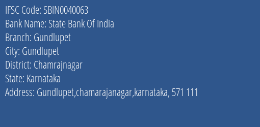State Bank Of India Gundlupet Branch Chamrajnagar IFSC Code SBIN0040063