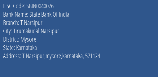 State Bank Of India T Narsipur Branch Mysore IFSC Code SBIN0040076