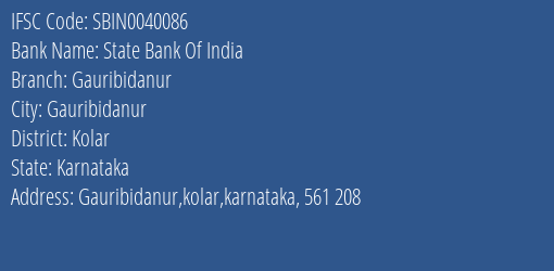 State Bank Of India Gauribidanur Branch Kolar IFSC Code SBIN0040086