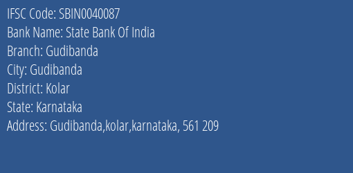 State Bank Of India Gudibanda Branch Kolar IFSC Code SBIN0040087