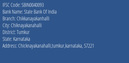 State Bank Of India Chikkanayakanhalli Branch Tumkur IFSC Code SBIN0040093