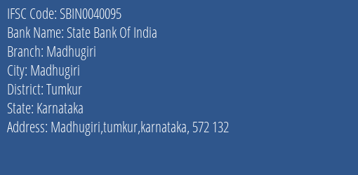 State Bank Of India Madhugiri Branch Tumkur IFSC Code SBIN0040095